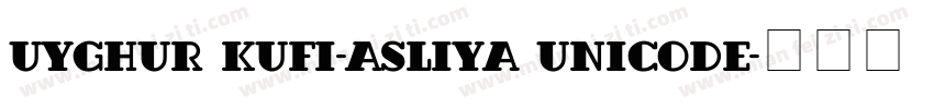 Uyghur Kufi-Asliya Unicode字体转换